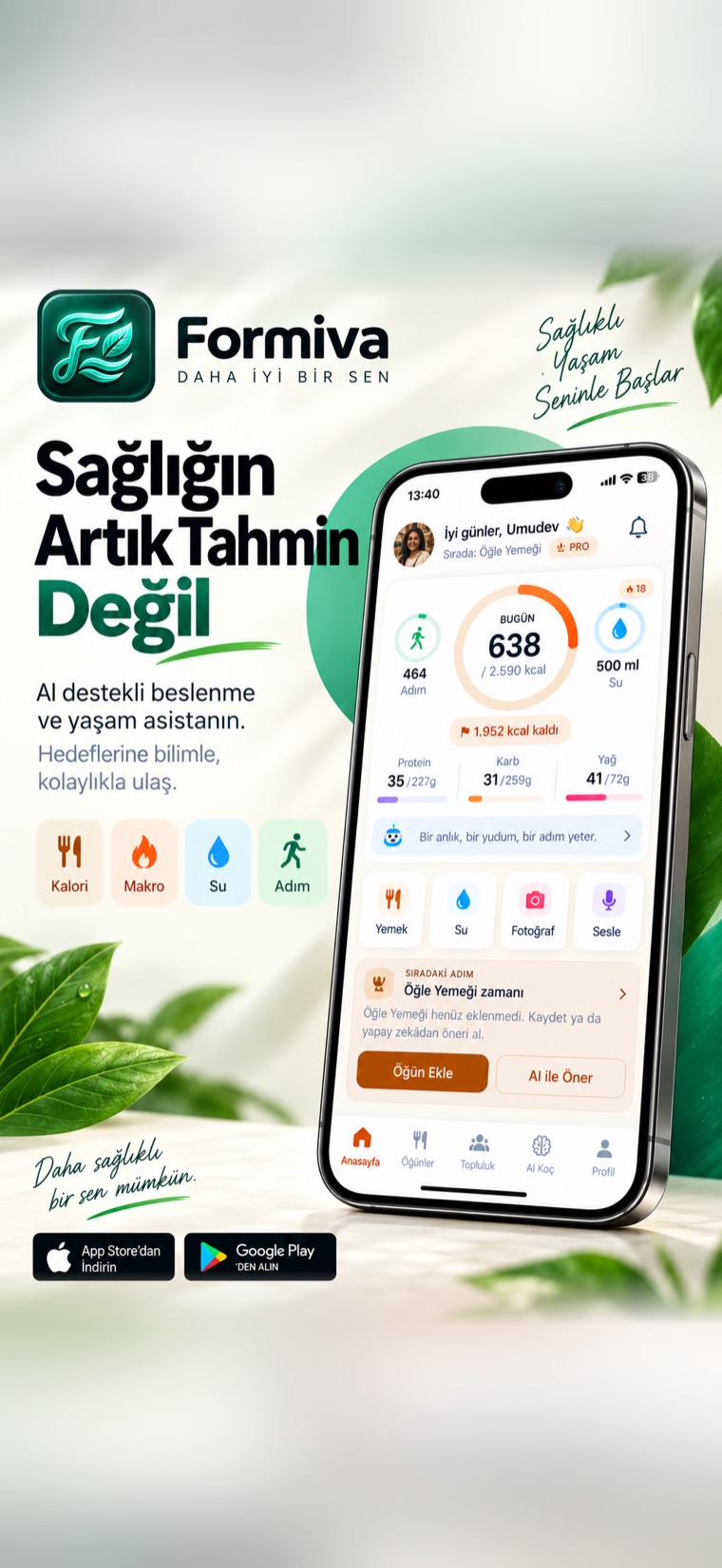Formiva ana ekranı: günlük kalori, adım, su ve makro özeti